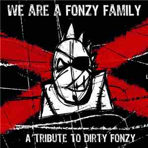Various - We Are A Fonzy Family, A Tribute To Dirty Fonzy