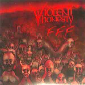 Violent Honesty - FFF