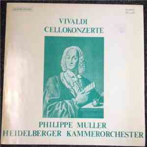 Vivaldi - Philippe Muller, Heidelberger Kammerorchester - Vivaldi Cellokonz ...