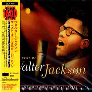 Walter Jackson - The Best Of Walter Jackson: Welcome Home - The Okeh Years