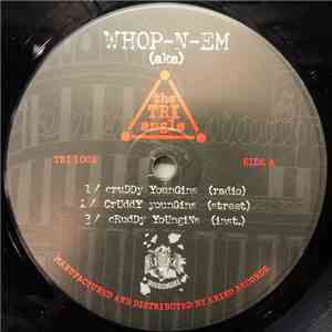 Whop-N-Em (aka) The Triangle - Cruddy Youngins / Da 1st 2 Run