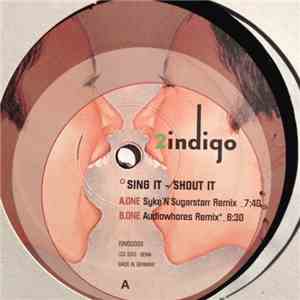 2Indigo - Sing It - Shout It