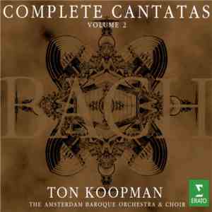 Bach - Ton Koopman, The Amsterdam Baroque Orchestra And Choir - Complete Ca ...