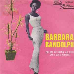 Barbara Randolph - You Got Me Hurtin' All Over / Can I Get A Witness