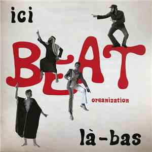 Beatorganization - Beat Ici Là-bas