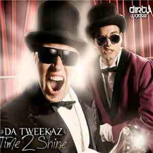Da Tweekaz - Time 2 Shine
