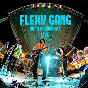 Flexy Gang - Notti Arrabbiate Live