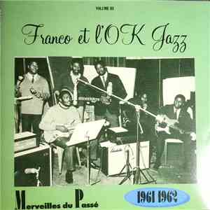 Franco Et L'OK Jazz - Merveilles Du Passé, Vol. III : 1961-1962