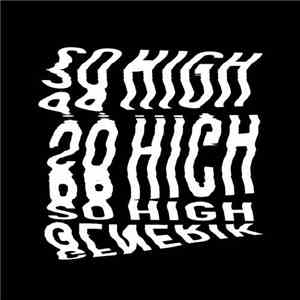 Generik - So High