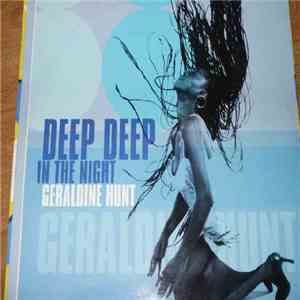Geraldine Hunt - Deep, Deep In The Night