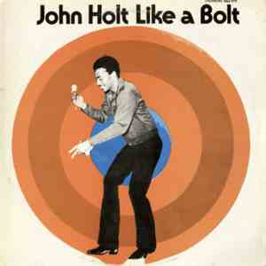 John Holt - Like A Bolt