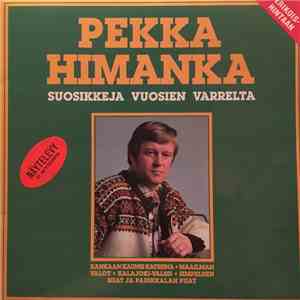 Pekka Himanka - Suosikkeja Vuosien Varrelta