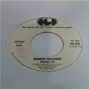 Sandro Giacobbe / Rockets - Volare Via / On The Road Again