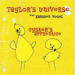 Taylor's Universe With Karsten Vogel - Oyster's Apprentice