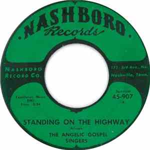 The Angelic Gospel Singers - Standing On The Highway