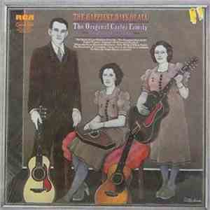 The Original Carter Family Featuring A.P. Carter - The Happiest Days Of All