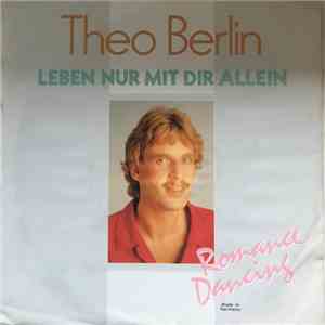 Theo Berlin - Leben nur mit dir allein