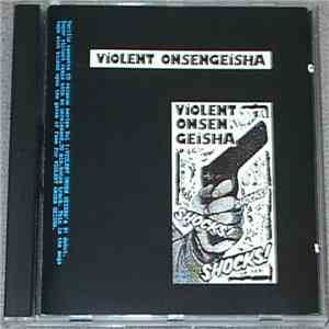 Violent Onsen Geisha - Shocks! Shocks! Shocks! Remix '93