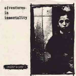 Adventures In Immortality - Monolith