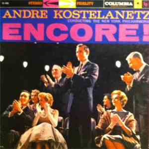 Andre Kostelanetz Conducting The New York Philharmonic - Encore!