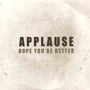 Applause - Hope You're Better