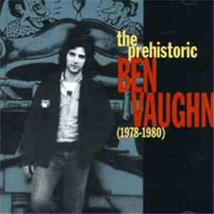 Ben Vaughn - The Prehistoric (1978-1980)