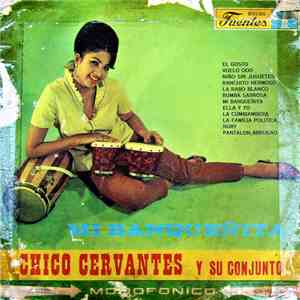 Chico Cervantes Y Su Conjunto - Mi Banqueñita