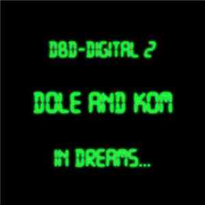 Dole & Kom - In Dreams...