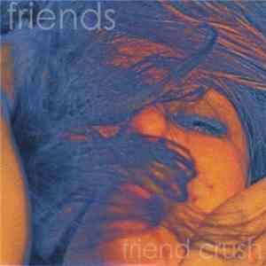 Friends  - Friend Crush