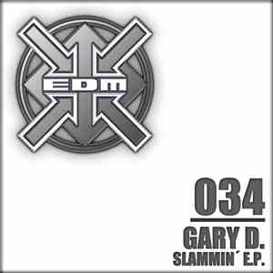 Gary D. - Slammin' E.P.
