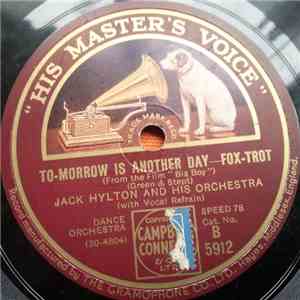 Jack Hylton And His Orchestra - To-Morrow Is Another Day / Rollin' Down The ...