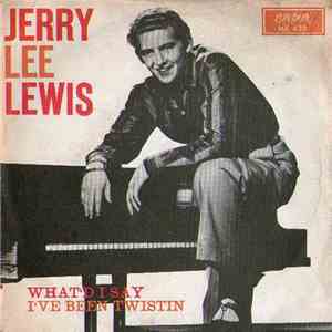 Jerry Lee Lewis - What'd I Say / I've Been Twistin'