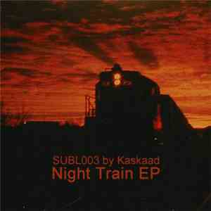 Kaskaad - Night Train EP
