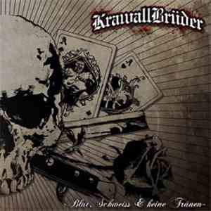 Krawallbrüder - Blut, Schweiss & Keine Tränen