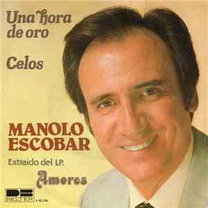 Manolo Escobar - Una Hora De Oro / Celos