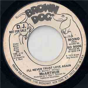 McArthur  - I'll Never Trust Love Again