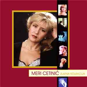 Meri Cetinić - Zlatna Kolekcija