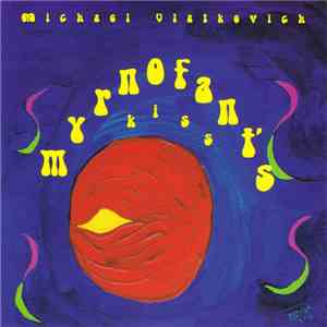 Michael Vlatkovich - Myrnofant's Kiss