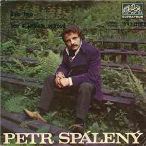 Petr Spálený - Bylo Fajn / Sen O Jednom Ostrově