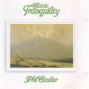 Phil Coulter - Classic Tranquility