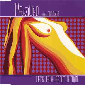 Prezioso Feat. Marvin - Let's Talk About A Man