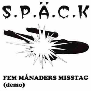 S.P.Ä.C.K - Fem Månaders Misstag (Demo)