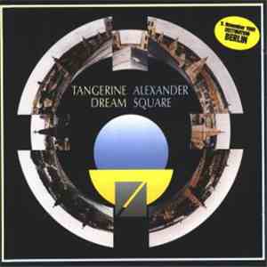 Tangerine Dream - Alexander Square