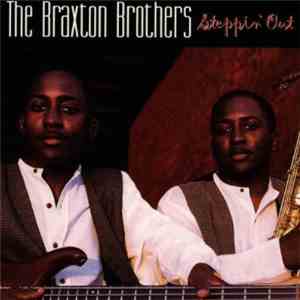 The Braxton Brothers - Steppin' Out