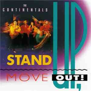 The Continentals - Stand Up, Move Out