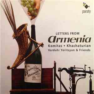 Varduhi Yeritsyan & Friends – Komitas / Khachaturian - Letters From Armenia