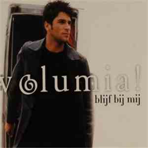 Volumia! - Blijf Bij Mij