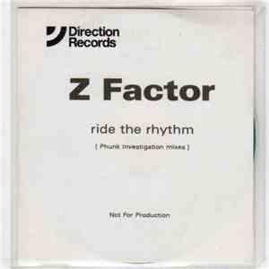 Z Factor - Ride The Rhythm (Phunk Investigation Mixes)
