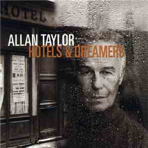 Allan Taylor - Hotels & Dreamers