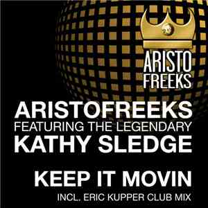Aristofreeks Featuring The Legendary Kathy Sledge - Keep It Movin